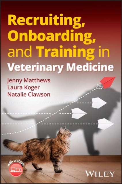 Recruiting, Onboarding, and Training in Veterinary Medicine