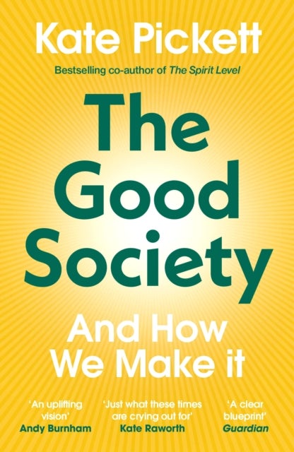 The Good Society - And How We Make It