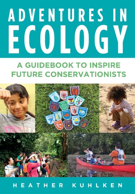 Adventures in Ecology - A Guidebook to Inspire Future Conservationists