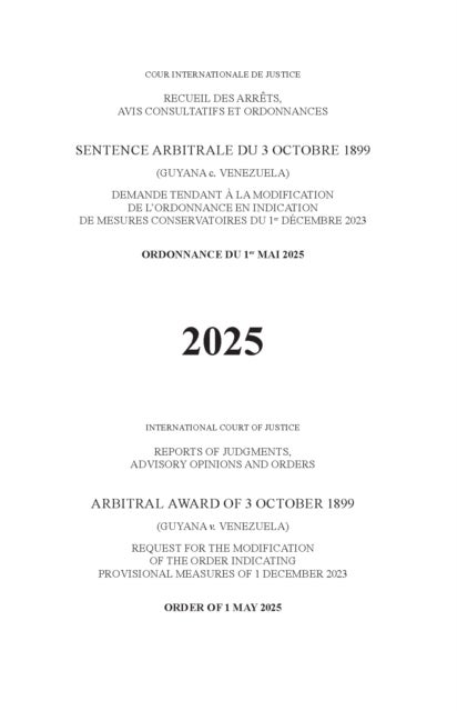 Arbitral Award of 3 October 1899 (Guyana V. Venezuela) - Order of 1 May 2025 (Request for the Modification of the Order of 1 December 2023 Indicating Provisional Measures)