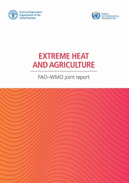 Extreme Heat and Agriculture