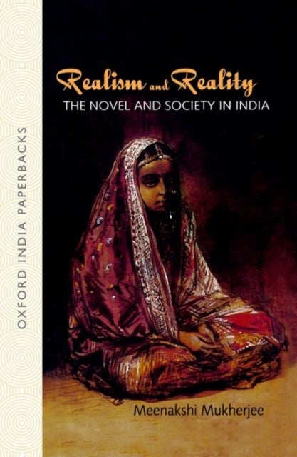 Realism and Reality - The Novel and Society in India