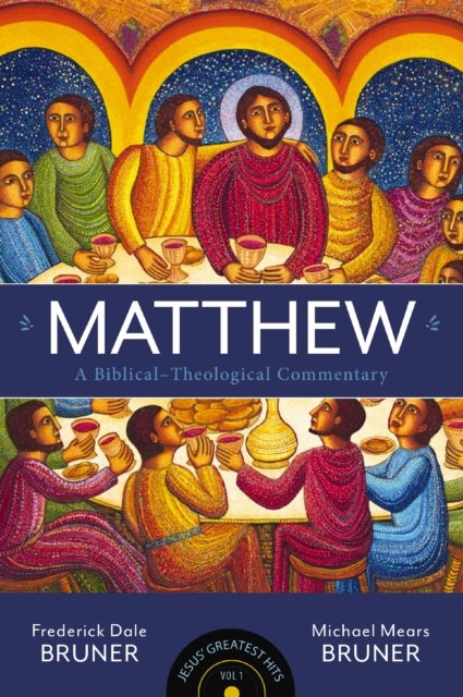 Matthew - A Biblical–Theological Commentary