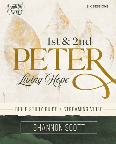 1 and 2 Peter Bible Study Guide plus Streaming Video - Living Hope