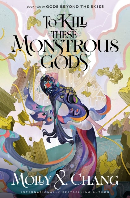 To Kill These Monstrous Gods av Molly X. Chang