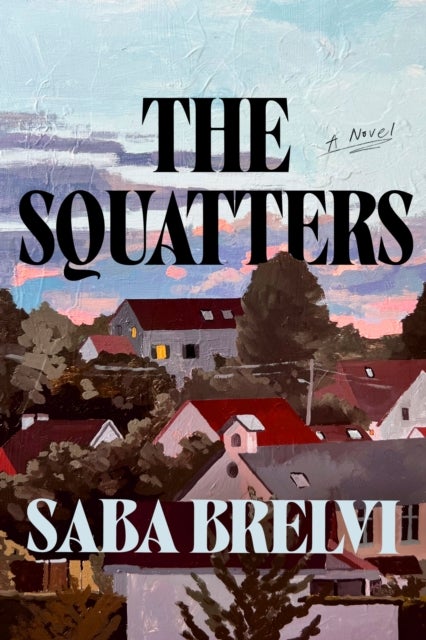 The Squatters - A Novel