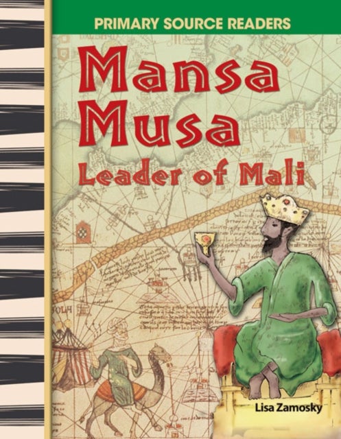 Mansa Musa - Leader of Mali