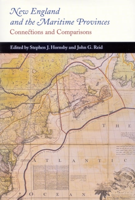 New England and the Maritime Provinces - Connections and Comparisons