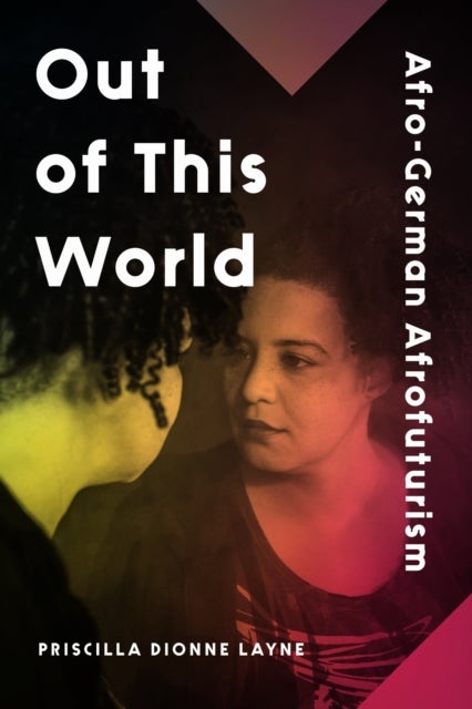 Out of This World - Afro-German Afrofuturism