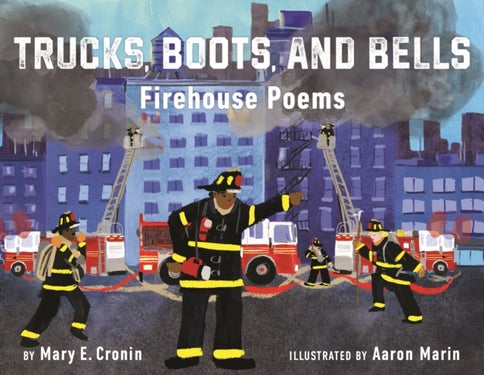 Trucks, Boots, and Bells - Firehouse Poems