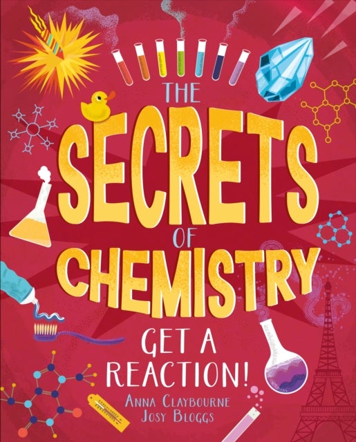 The Secrets of Chemistry - Get a Reaction!