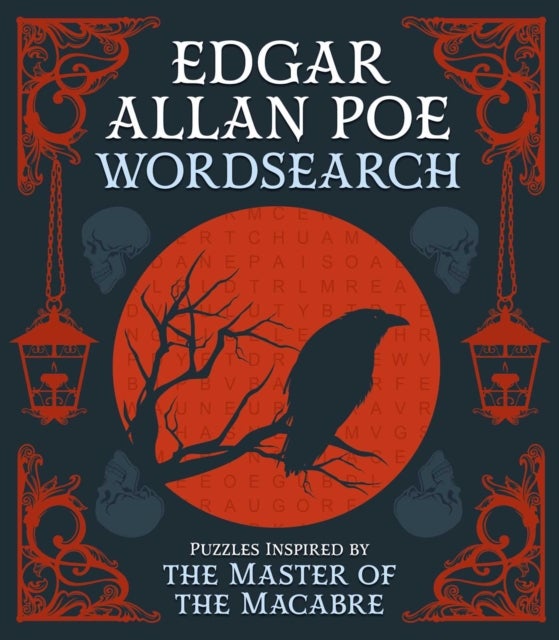 Edgar Allan Poe Wordsearch - Puzzles Inspired by the Master of the Macabre