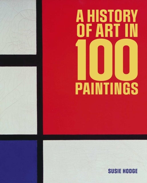 History of Art in 100 Paintings