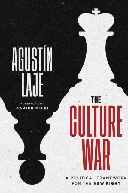 The Culture War - A Political Framework for the New Right.