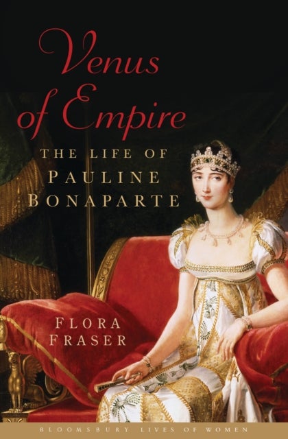 Venus of Empire - The Life of Pauline Bonaparte