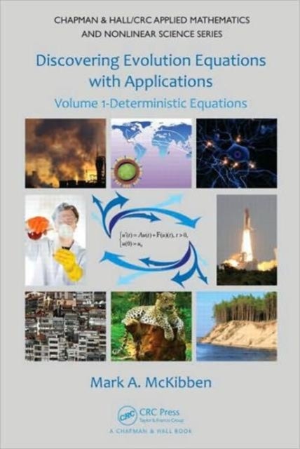 Discovering Evolution Equations with Applications - Volume 1-Deterministic Equations
