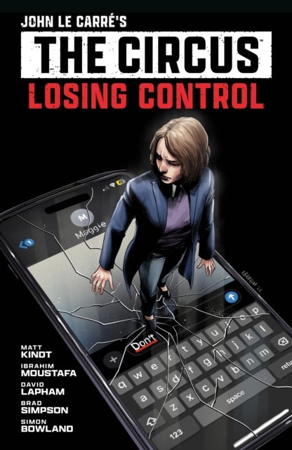 John le Carre's: The Circus--Losing Control Volume 1 (Graphic Novel)