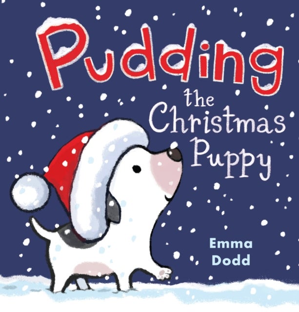Pudding the Christmas Puppy - (A Heartwarming Holiday Picture Book About Santa, Kindness, and Finding Family for Kids Ages 2-5)