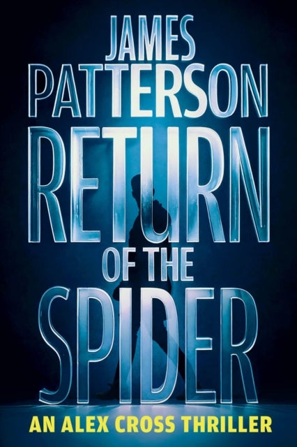 Return of the Spider - An Alex Cross Thriller