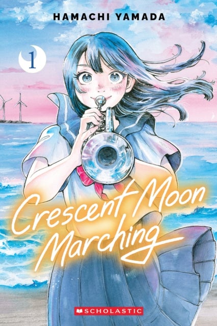 Crescent Moon Marching (Volume 1)