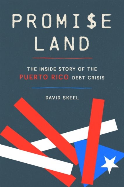Promise Land - The Inside Story of the Puerto Rico Debt Crisis