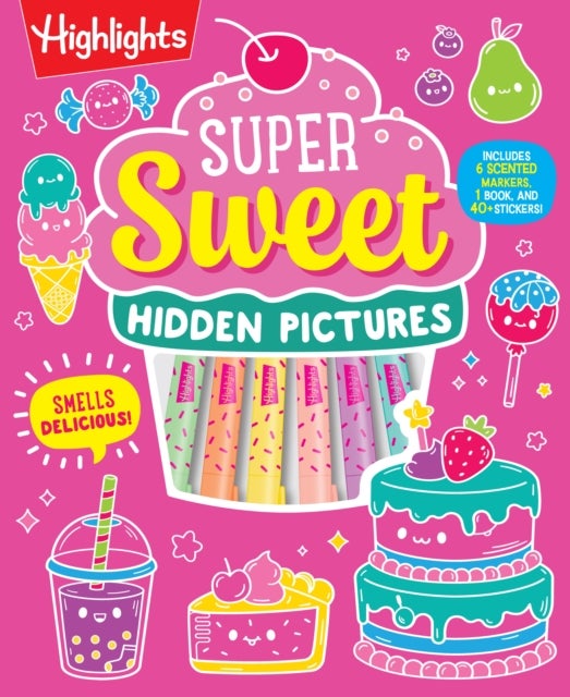 Super Sweet Hidden Pictures - A Scented Marker Seek-and-Find Coloring Activity Set for Ages 6-9: Dessert Stickers Coloring Book Kit