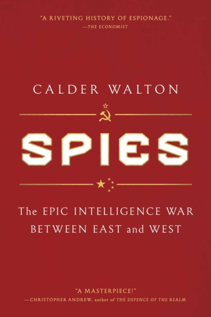 Spies - The Epic Intelligence War Between East and West