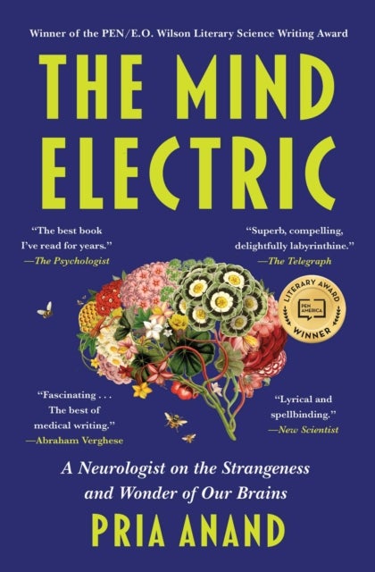 Mind Electric - A Neurologist on the Strangeness and Wonder of Our Brains