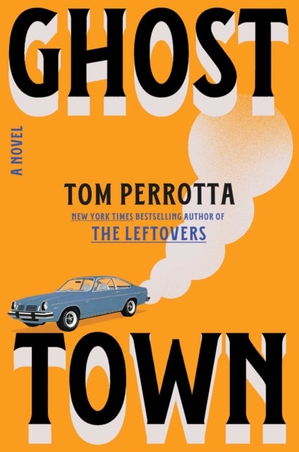 Ghost Town - A Novel