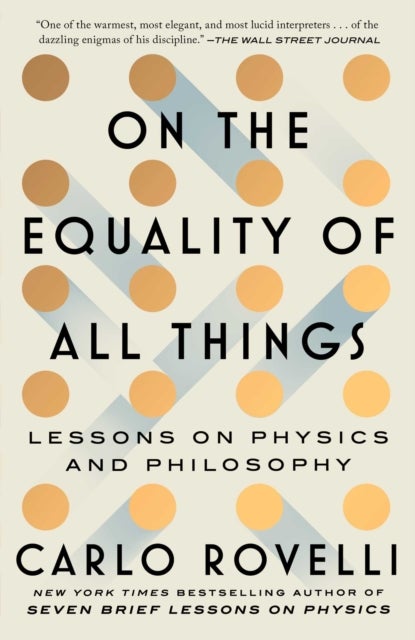 On the Equality of All Things - Lessons on Physics and Philosophy