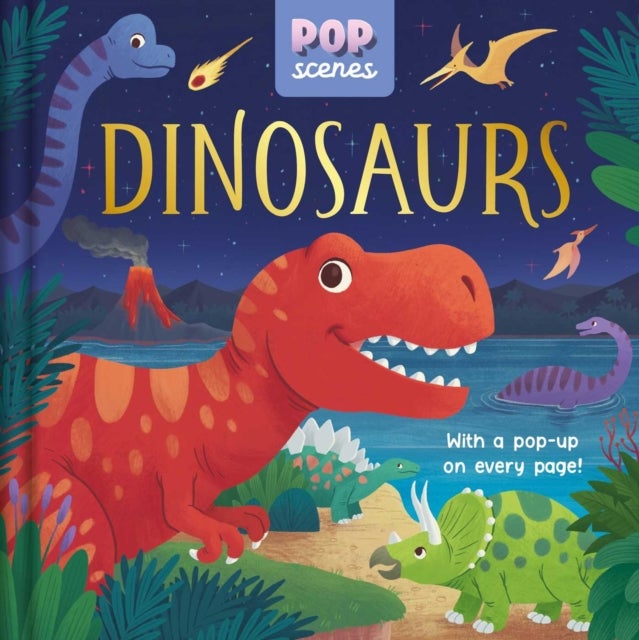 Pop Scenes: Dinosaurs - With a Pop-Up On Every Page
