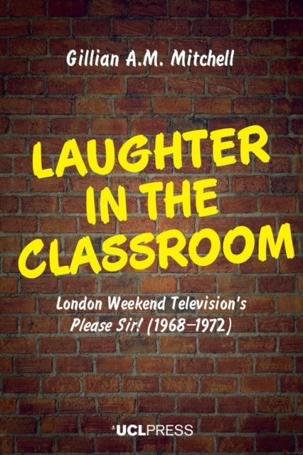 Laughter in the Classroom - London Weekend Television’s Please Sir! (1968–1972)