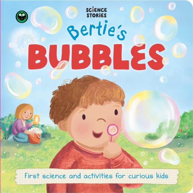 Science Stories: Bertie's Bubbles - First Science and Activity Books for Kids