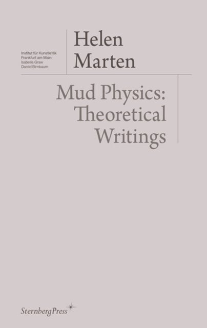 Mud Physics - Theoretical Writings