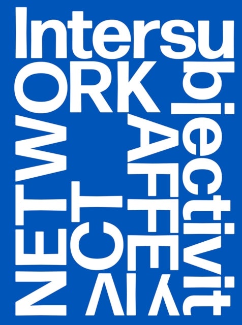 Network Affect - Intersubjectivity IV