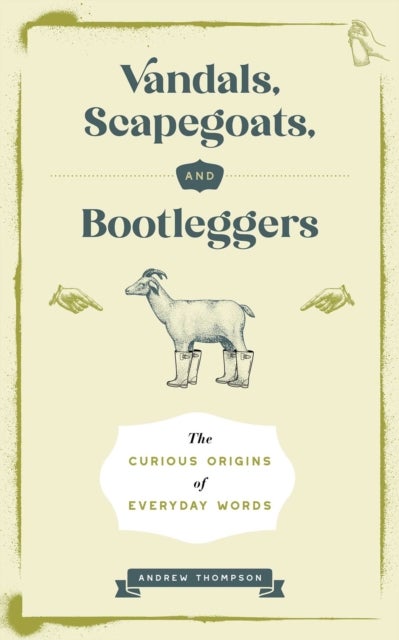 Vandals, Scapegoats, and Bootleggers