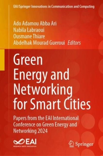 Green Energy and Networking for Smart Cities - Papers from the EAI International Conference on Green Energy and Networking 2024