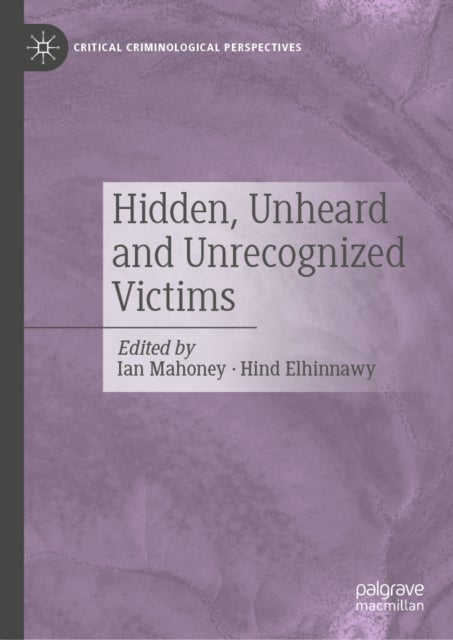 Hidden, Unheard and Unrecognized Victims