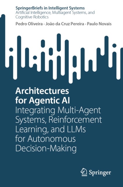 Architectures for Agentic AI - Integrating Multi-Agent Systems, Reinforcement Learning, and LLMs for Autonomous Decision-Making