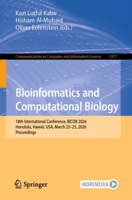 Bioinformatics and Computational Biology - 18th International Conference, BICOB 2026, Honolulu, Hawaii, USA, March 23–25, 2026, Proceedings