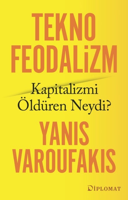 Teknofeodalizm: Kapitalizmi Öldüren Neydi?