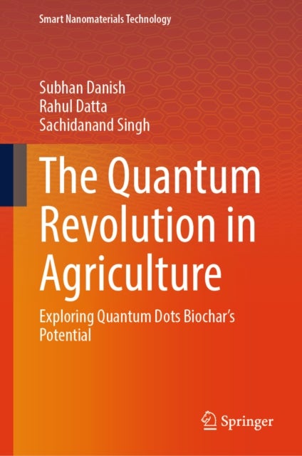 The Quantum Revolution in Agriculture - Exploring Quantum Dots Biochar's Potential