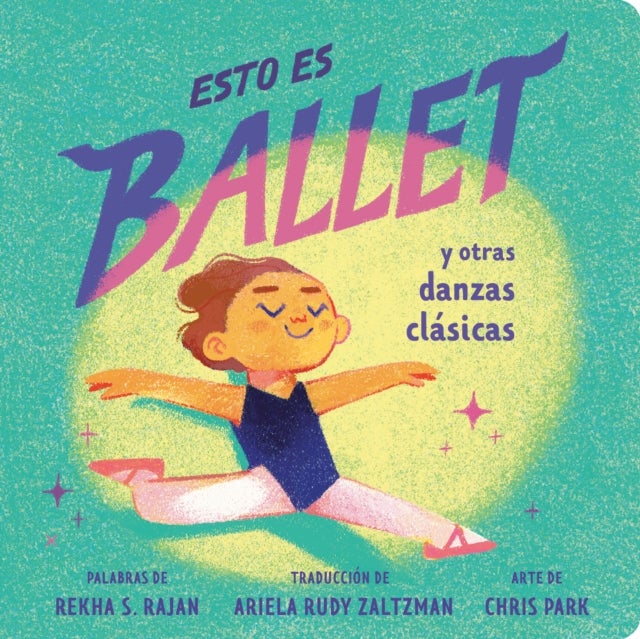 Esto es ballet (This Is Ballet Spanish Edition) - y otras danzas clasicas