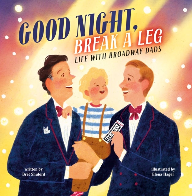 Good Night, Break a Leg - Life with Broadway Dads
