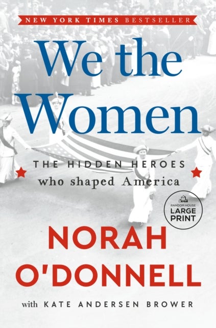 We the Women - The Hidden Heroes Who Shaped America