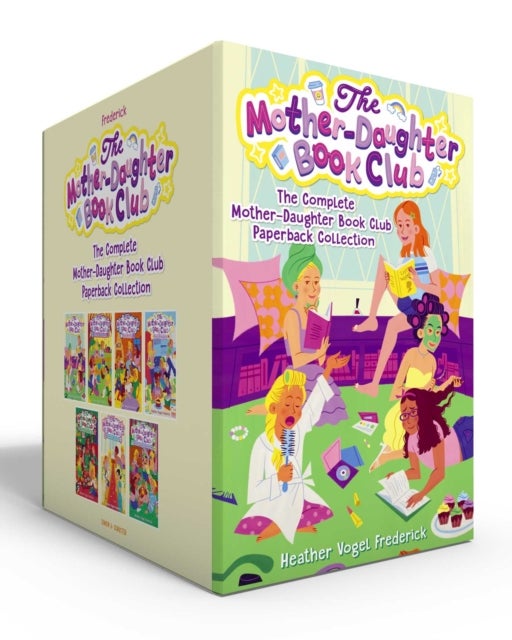 The Complete Mother-Daughter Book Club Paperback Collection (Boxed Set) - The Mother-Daughter Book Club; Much Ado About Anne; Dear Pen Pal; Pies & Prejudice; Home for the Holidays; Wish You Were Eyre; Mother-Daughter Book Camp