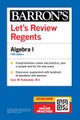 Let's Review Regents: Algebra I, Fifth Edition (Barron's New York Regents)