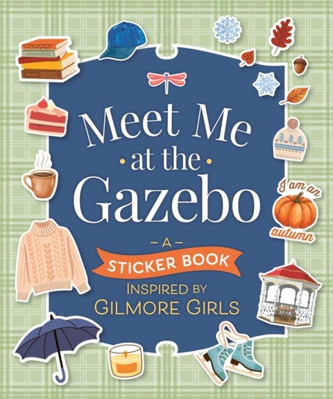 Meet Me at the Gazebo - A Sticker Book Inspired by Gilmore Girls
