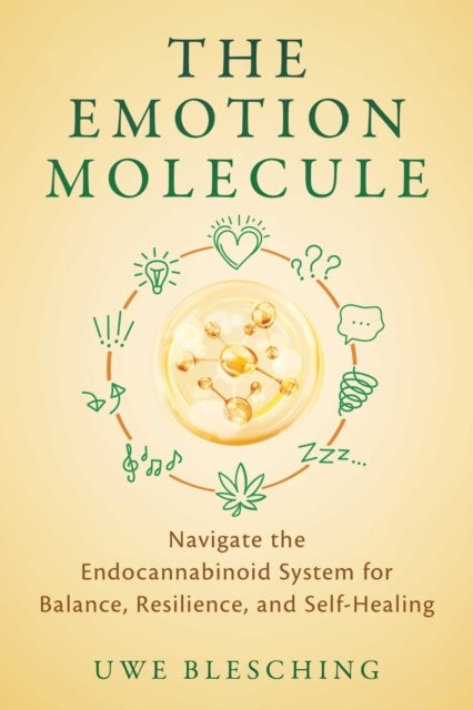 The Emotion Molecule - Navigate the Endocannabinoid System for Balance, Resilience, and Self-Healing