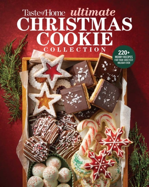 Taste of Home Ultimate Christmas Cookie Collection - 220+ Classic & Creative Christmas Cookies, Holiday Treats, Candy & Fudge for Baking, Gifting & Sharing